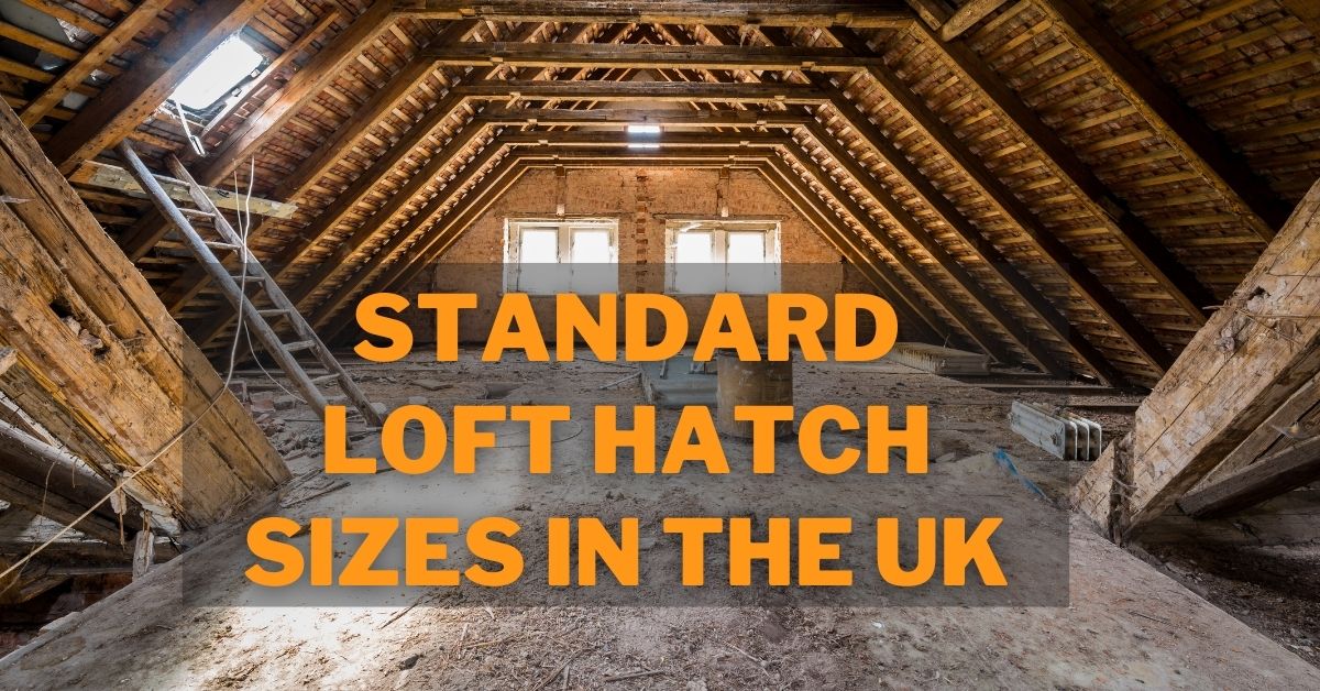 Standard Loft Hatch Sizes in the UK
